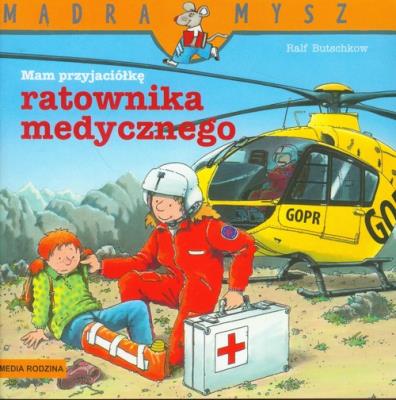 Okładka książki Mądra mysz - Mam przyjaciółkę ratownika medycznego