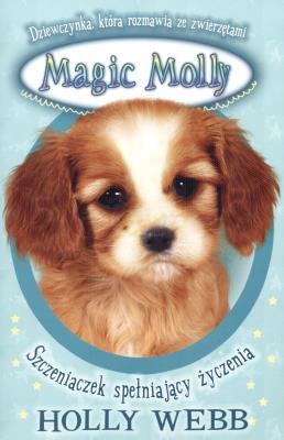 Okładka książki Magiczna Molly. Szczeniaczek spełniający życzenia