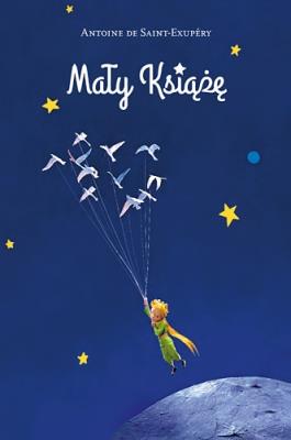 Mały Książę. Autor: Antoine de Saint-Exupery. SmakLiter.pl Okładka książki Mały Książę