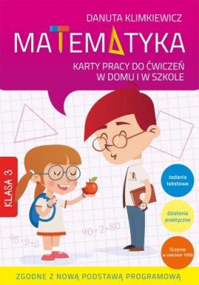Matematyka 3 Karty pracy do ćwiczeń w domu i w szkole. Autor: Danuta Klimkiewicz. SmakLiter.pl Okładka książki Matematyka 3 Karty pracy do ćwiczeń w domu i w szkole