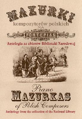 Mazurki kompozytorów polskich na fortepian. Autor: Elżbieta Wąsowska. SmakLiter.pl Okładka książki Mazurki kompozytorów polskich na fortepian
