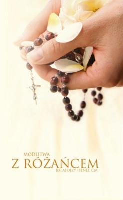 Modlitwa z różańcem. Autor: Ks. Alojzy Henel. SmakLiter.pl Okładka książki Modlitwa z różańcem