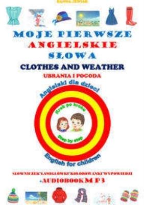 Okładka książki MOJE PIERWSZE ANGIELSKIE SŁOWA - UBRANIA I POGODA