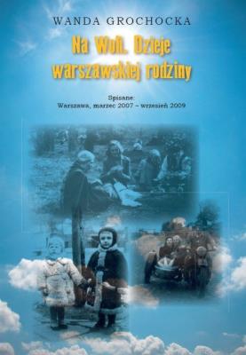 Na Woli. Autor: Grochocka Wanda. SmakLiter.pl Okładka książki Na Woli