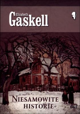 Niesamowite historie. Autor: Gaskell Elizabeth. SmakLiter.pl Okładka książki Niesamowite historie