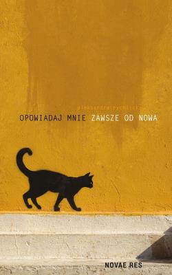 Okładka książki Opowiadaj mnie zawsze od nowa