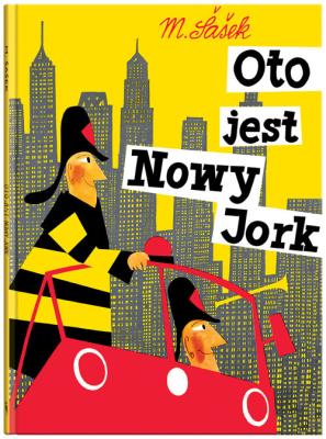 Oto jest Nowy Jork. Autor: Miroslav Sasek. SmakLiter.pl Okładka książki Oto jest Nowy Jork