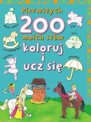 Okładka książki Pierwszych 200 moich słów. Koloruj i ucz się