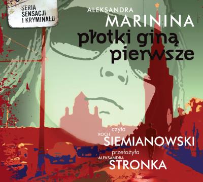 Płotki giną pierwsze - Audiobook. Autor: Aleksandra Marinina. SmakLiter.pl Okładka książki Płotki giną pierwsze - Audiobook