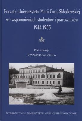 Początki Uniwersytetu Marii Curie-Skłodowskiej. Autor: Stefan Darda. SmakLiter.pl Okładka książki Początki Uniwersytetu Marii Curie-Skłodowskiej