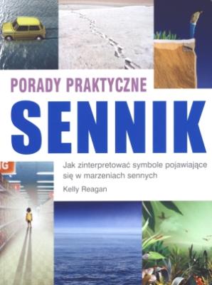 Porady praktyczne. Sennik. Autor: Reagan Kelly. SmakLiter.pl Okładka książki Porady praktyczne. Sennik