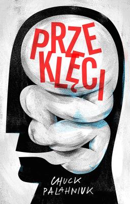 Przeklęci. Autor: Chuck Palahniuk. SmakLiter.pl Okładka książki Przeklęci