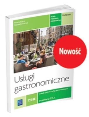 REA - Usługi gastronomiczne. Kwalifikacja T.15. Podręcznik d. Autor: Szajna Renata, Ławniczak Danuta. SmakLiter.pl Okładka książki REA - Usługi gastronomiczne. Kwalifikacja T.15. Podręcznik d