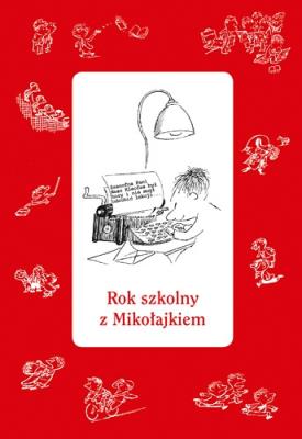 Rok szkolny z Mikołajkiem. Autor: autor zbiorowy. SmakLiter.pl Okładka książki Rok szkolny z Mikołajkiem