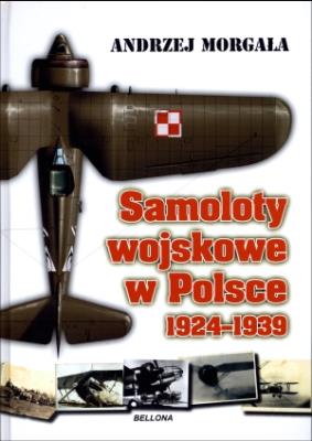 Okładka książki Samoloty wojskowe w Polsce 1924-1939 TW