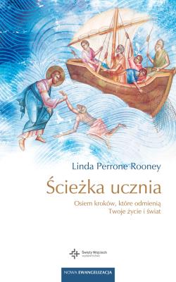 Ścieżka ucznia. Osiem kroków. Autor: Linda Perrone Rooney. SmakLiter.pl Okładka książki Ścieżka ucznia. Osiem kroków