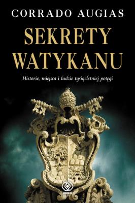 Sekrety Watykanu. Autor: Corrado Augias. SmakLiter.pl Okładka książki Sekrety Watykanu