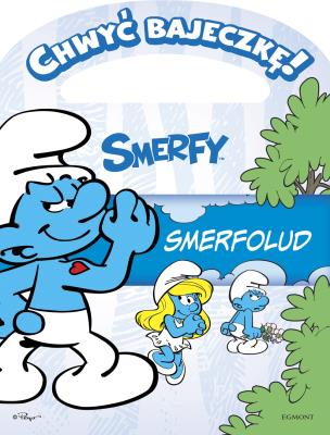Smerfy Smerfolud Chwyć bajeczkę. Autor: Opracowanie zbiorowe. SmakLiter.pl Okładka książki Smerfy Smerfolud Chwyć bajeczkę