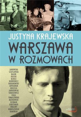 Warszawa w rozmowach. Autor: Krajewska Justyna. SmakLiter.pl Okładka książki Warszawa w rozmowach