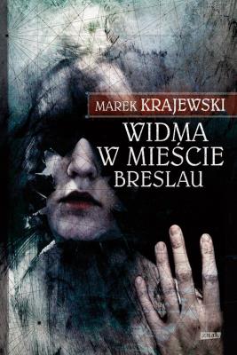 Widma w mieście Breslau broszura w.2013. Autor: Marek Krajewski. SmakLiter.pl Okładka książki Widma w mieście Breslau broszura w.2013