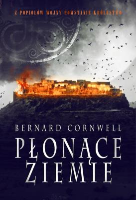 Wojny wikingów. Tom 5. Płonące ziemie. Autor: Bernard Cornwell. SmakLiter.pl Okładka książki Wojny wikingów. Tom 5. Płonące ziemie
