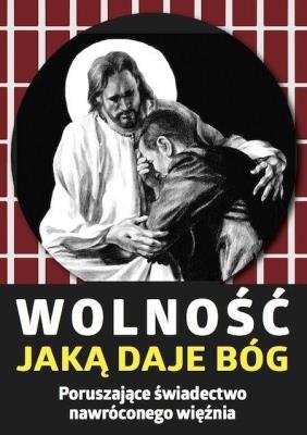 Okładka książki Wolność jaką daje Bóg