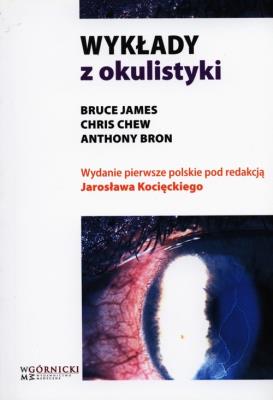 Wykłady z okulistyki. Autor: James Bruce, Chew Chris, Bron Anthony. SmakLiter.pl Okładka książki Wykłady z okulistyki