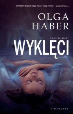 Wyklęci. Autor: Haber Olga. SmakLiter.pl Okładka książki Wyklęci
