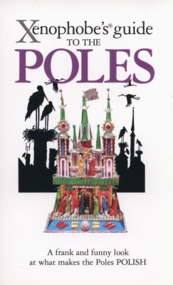 Okładka książki Xenophobe's Guide to the Poles