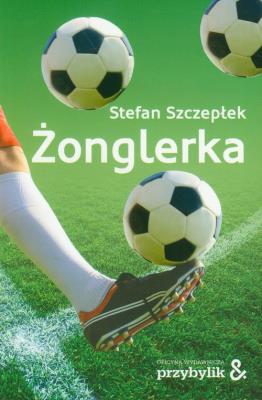 Żonglerka. Autor: Stefan Szczepłek. SmakLiter.pl Okładka książki Żonglerka
