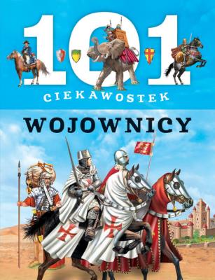 Okładka książki 101 ciekawostek - Wojownicy