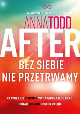After 4 Bez siebie nie przetrwamy. Autor: Anna Todd. SmakLiter.pl Okładka książki After 4 Bez siebie nie przetrwamy