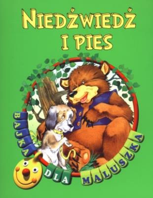 Okładka książki Bajka dla maluszka - Niedźwiedź i pies