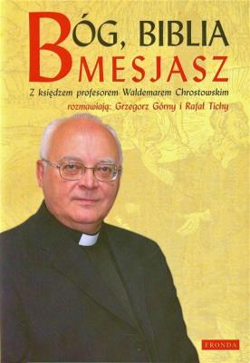 Bóg, Biblia, Mesjasz. Autor: Grzegorz Górny, Rafał Tichy. SmakLiter.pl Okładka książki Bóg, Biblia, Mesjasz