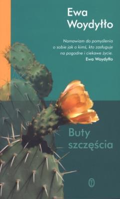 Buty szczęścia. Autor: Ewa Woydyłło. SmakLiter.pl Okładka książki Buty szczęścia