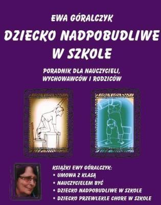 Dziecko nadpobudliwe w szkole. Autor: Ewa Górlaczyk. SmakLiter.pl Okładka książki Dziecko nadpobudliwe w szkole
