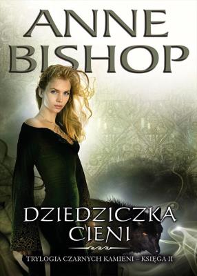 Okładka książki Dziedziczka Cieni, Trylogia Czarnych Kamieni - tom 2