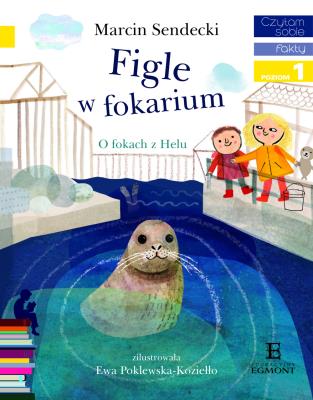 Figle w fokarium. Autor: Sendecki Marcin. SmakLiter.pl Okładka książki Figle w fokarium