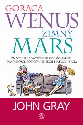 Gorąca Wenus, zimny Mars. Autor: John Gray. SmakLiter.pl Okładka książki Gorąca Wenus, zimny Mars