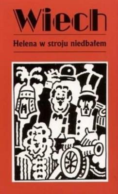 Helena w stroju niedbałem. Autor: Wiech Stefan Wiechecki. SmakLiter.pl Okładka książki Helena w stroju niedbałem