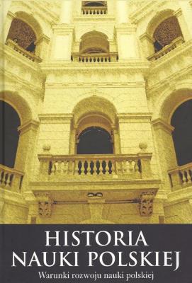 Historia nauki polskiej. Autor: Leszek Zasztowt, Schiller-Walicka Joanna. SmakLiter.pl Okładka książki Historia nauki polskiej