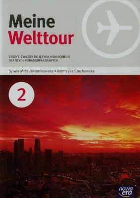 J. Niemiecki 2 Meine Welttour ćw NE. Autor: Mróz-Dwornikowska Sylwia, Katarzyna Szachowska. SmakLiter.pl Okładka książki J. Niemiecki 2 Meine Welttour ćw NE