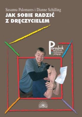 JAK SOBIE RADZIC Z DRECZYCIELEM. Autor: S. Palomares, D. Schilling. SmakLiter.pl Okładka książki JAK SOBIE RADZIC Z DRECZYCIELEM