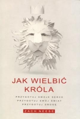 Okładka książki Jak wielbic króla