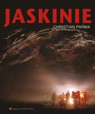 Jaskinie. Autor: Parma Christian. SmakLiter.pl Okładka książki Jaskinie