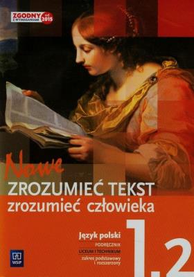 Język Polski Nowe Zrozumieć tekst zrozumieć człowieka 1 Podręcznik Część 2 Zakres podstawowy i rozszerzony. Autor: Dariusz  Chemperek, Kalbarczyk Adam. SmakLiter.pl Okładka książki Język Polski Nowe Zrozumieć tekst zrozumieć człowieka 1 Podręcznik Część 2 Zakres podstawowy i rozszerzony