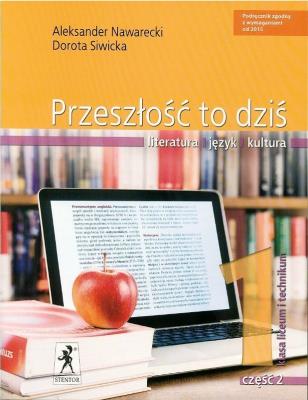 J.Polski LO Przeszłość To Dziś 1/2 w. 2015 STENTOR. Autor: Aleksander Nawarecki, Dorota Siwicka. SmakLiter.pl Okładka książki J.Polski LO Przeszłość To Dziś 1/2 w. 2015 STENTOR