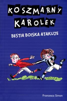 Koszmarny Karolek. Bestia Boiska atakuje. Autor: Simon Francesca. SmakLiter.pl Okładka książki Koszmarny Karolek. Bestia Boiska atakuje