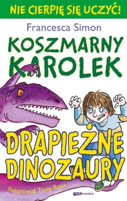 Okładka książki Koszmarny Karolek. Drapieżne dinozaury