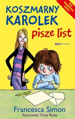Koszmarny Karolek. Pisze list. Autor: Simon Francesca. SmakLiter.pl Okładka książki Koszmarny Karolek. Pisze list